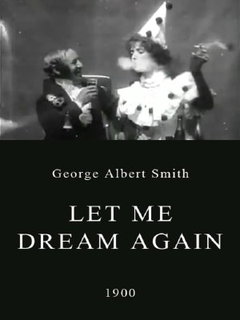 Let Me Dream Again (1900)