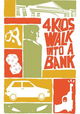 4 Kids Walk Into a Bank
