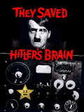 They Saved Hitler's Brain (1968)