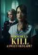 Who Could Kill a Sweet Old Lady