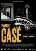 Paulo Casé - O arquiteto do encontro (2022)