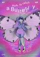 How to catch a Butterfly