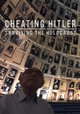 Cheating Hitler: Surviving the Holocaust