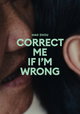 Correct Me If I'm Wrong