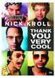 Nick Kroll: Thank You Very Cool