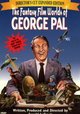The Fantasy Film Worlds of George Pal