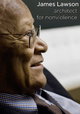 A Better Way: James Lawson, Architect of Nonviolence