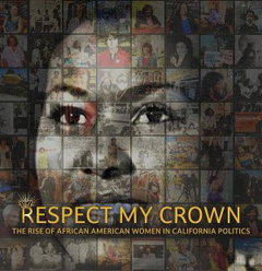 Respect My Crown: The Rise of African American Women in California Politics (2024)