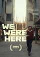 We Were Here