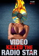 Video Killed the Radio Star