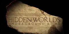 Hidden Worlds: Underground Rome (2007)