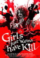 Girls Just Wanna Kill