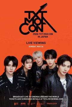2026 TXT Moa Con in Japan: Live Viewing (2026)