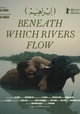 Beneath Which Rivers Flow