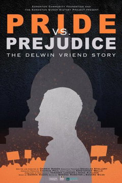 Pride Vs. Prejudice: The Delwin Vriend Story (2024)