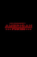 Untitled American Psycho/Luca Guadagnino Project