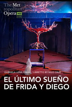 The Metropolitan Opera: El Último Sueño de Frida y Diego (2026)
