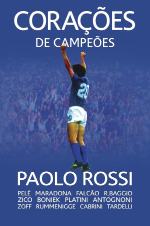 Paolo Rossi, The Heart of a Champion (2021)