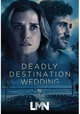 Deadly Destination Wedding