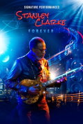 Stanley Clarke: Forever (2025)