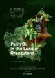 Palm Oil in the Land of Orangutans