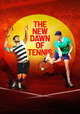 The New Dawn of Tennis