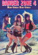 Danger Zone 4: Mad Girls Bad Girls