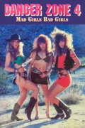 Danger Zone 4: Mad Girls Bad Girls (1992)