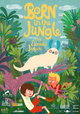 Born in the Jungle