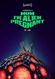 Mum, I'm Alien Pregnant