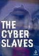 The Cyber Slaves