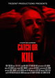 Catch or Kill