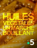 Huiles végétales: un marché bouillant (2024)
