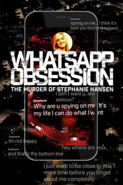 WhatsApp Obsession: The Murder of Stephanie Hansen (2026)