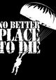 No Better Place to Die