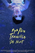 Mon père travaille de nuit (2018)