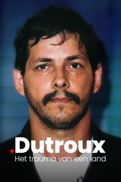 Dutroux: Het Trauma Van Een Land