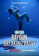Untold Raygun: Breaking Badly