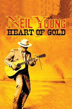 Neil Young: Heart of Gold (2006)