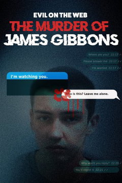 Evil On The Web: The Murder Of James Gibbons