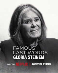 Famous Last Words: Gloria Steinem (2026)