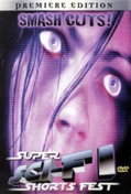Smash Cuts!: Super Sci-Fi Short Fest (2001)