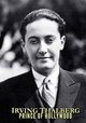 Irving Thalberg: Prince of Hollywood