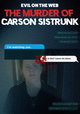 Evil On The Web: The Murder Of Carson Sistrunk