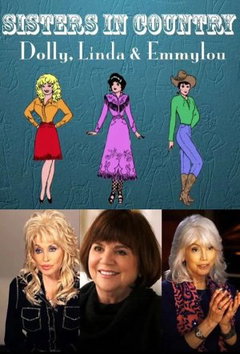 Sisters in Country: Dolly, Linda and Emmylou (2016)