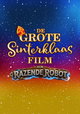 De Grote Sinterklaasfilm en de razende Robot