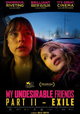 My Undesirable Friends: Part II - Exile