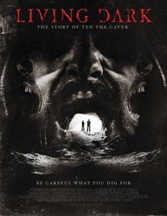 Living Dark: The Story of Ted the Caver (2013)