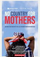 No Country for Mothers
