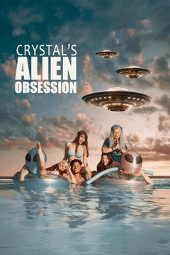 Crystal's Alien Obsession (2026)